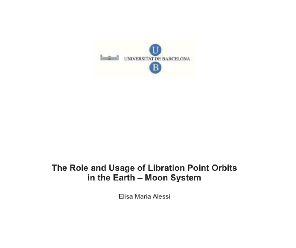 The Role and Usage of Libration Point Orbits in the Earth - Moon System, Ph.D. thesis, 2010